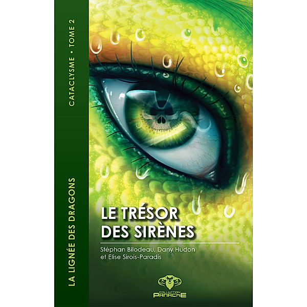 La lignée des dragons, Cataclysme: Le trésor des sirènes, Dany Hudon, Stéphan Bilodeau, Elise Sirois-Paradis