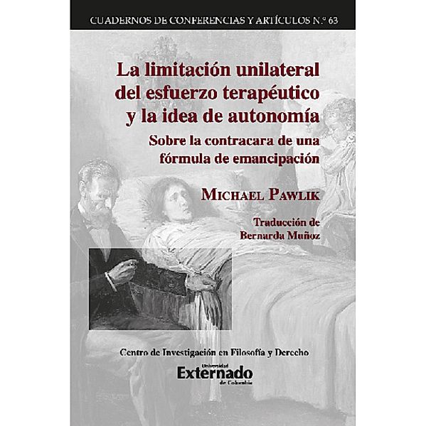 La limitación unilateral del esfuerzo terapéutico y la idea de autonomía, Michael Pawlik, Bernarda Muñoz