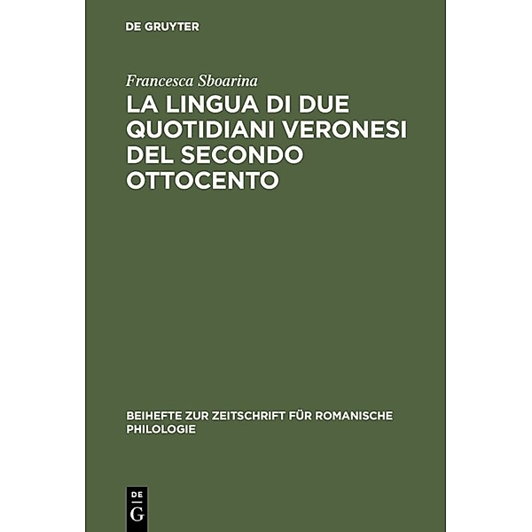 La lingua di due quotidiani veronesi del secondo Ottocento, Francesca Sboarina