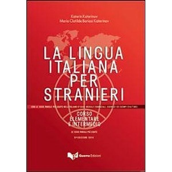 La lingua italiana per stranieri, corso elementare e intermedio: Volume unico, Katerin Katerinov, Maria Clotilde Boriosi Katerinov