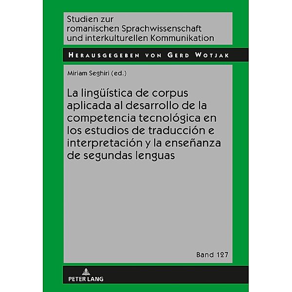 La lingueistica de corpus aplicada al desarrollo de la competencia tecnologica en los estudios de traduccion e interpretacion y la ensenanza de segundas lenguas