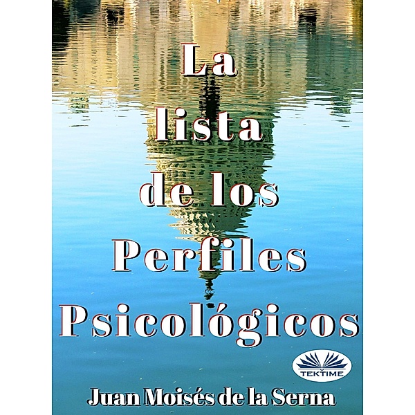 La Lista De Los Perfiles Psicológicos, Juan Moisés de La Serna