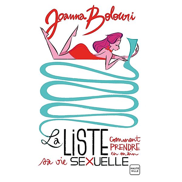 La Liste, T1 : La Liste : comment prendre en main sa vie sexuelle / La Liste Bd.1, Joanna Bolouri