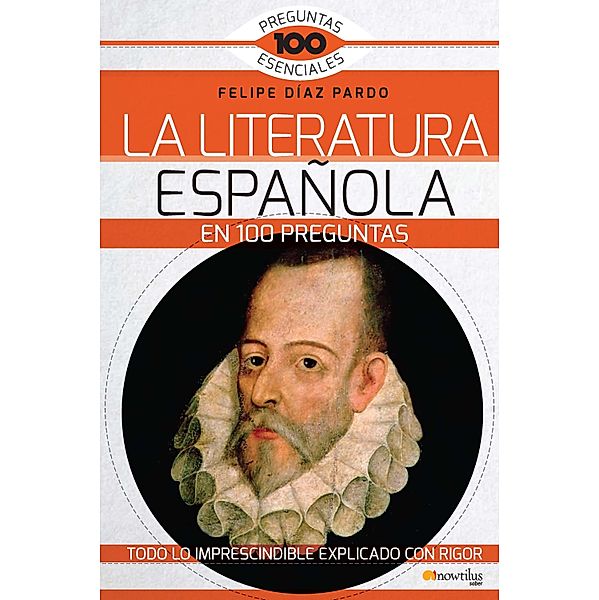 La Literatura española en 100 preguntas, Felipe Díaz Pardo