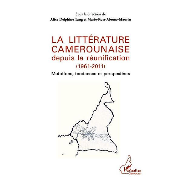 La litterature camerounaise depuis la reunification (1961-2011), Abomo-Maurin Marie-Rose Abomo-Maurin