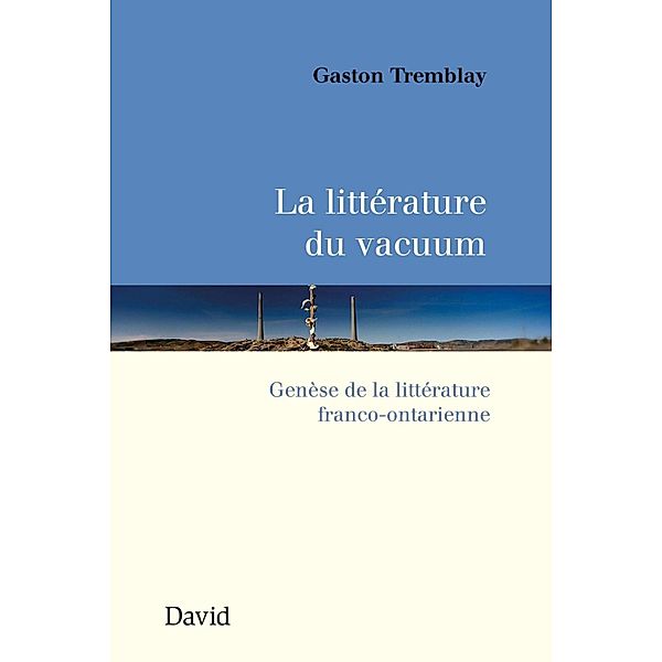 La littérature du vacuum, Gaston Tremblay