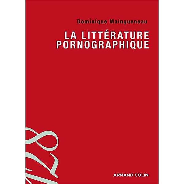 La littérature pornographique / Lettres, Dominique Maingueneau