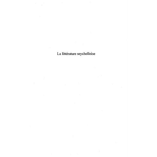 LA LITTERATURE SEYCHELLOISE / Hors-collection, Pascale Canova