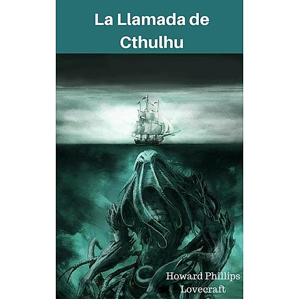 La Llamada de Cthulhu, Howard Phillips Lovecraft