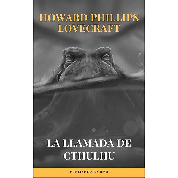 La Llamada de Cthulhu, Howard Phillips Lovecraft, Rmb