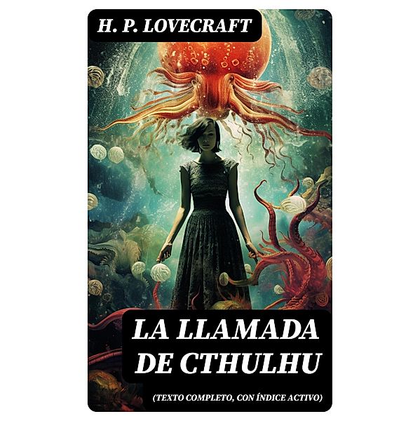 La Llamada de Cthulhu (texto completo, con índice activo), H. P. Lovecraft