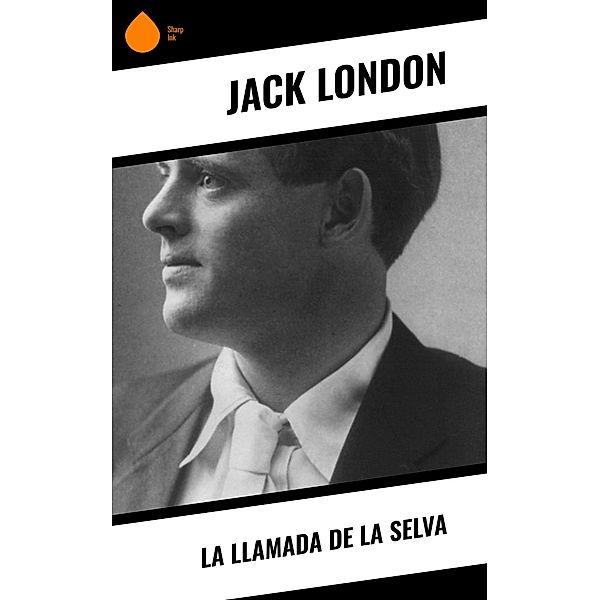 La llamada de la selva, Jack London