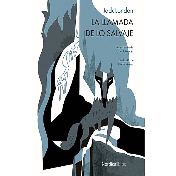 La llamada de lo salvaje / Ilustrados, Jack London