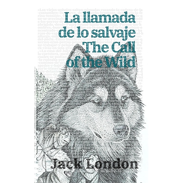 La llamada de lo salvaje - The Call of the Wild / Ediciones Bilingües Bd.20, Jack London