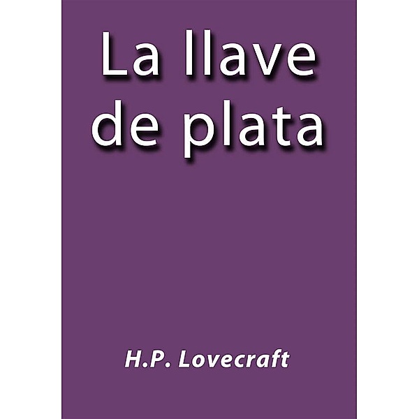 La llave de plata, H.p. Lovecraft