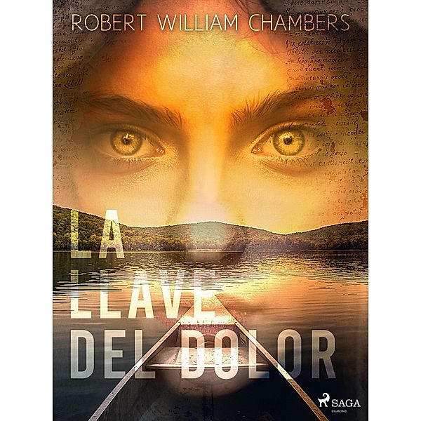 La llave del dolor / World Classics, Robert William Chambers