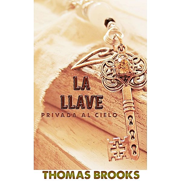 La llave privada al cielo, Thomas Brooks