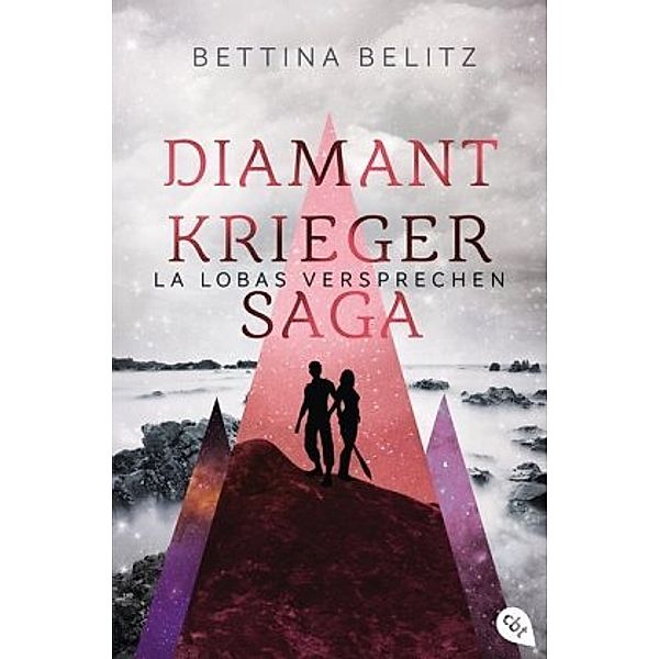 La Lobas Versprechen / Diamantkrieger-Saga Bd.2, Bettina Belitz