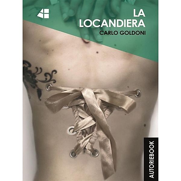 La locandiera, Goldoni Carlo