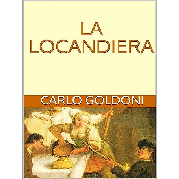 La locandiera, Carlo Goldoni