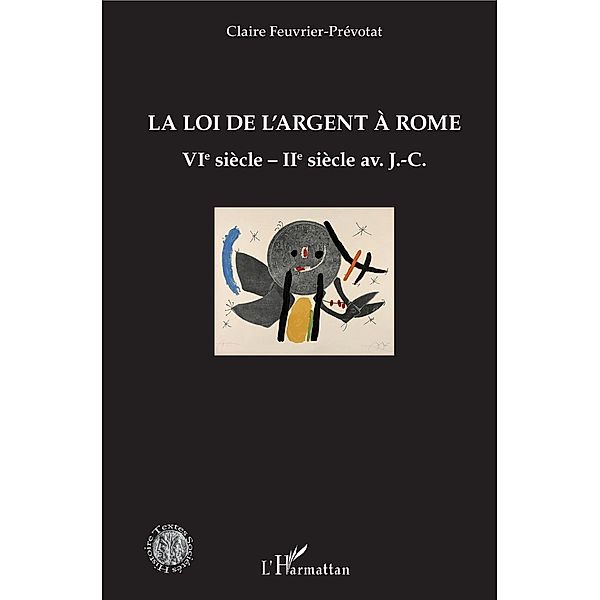 La loi de l'argent a Rome, Feuvrier-Prevotat Claire Feuvrier-Prevotat
