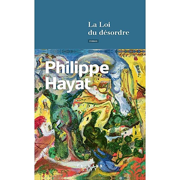 La Loi du désordre / Littérature, Philippe Hayat