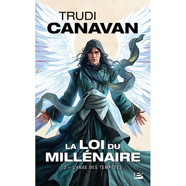 La Loi du millénaire, T2 : L'Ange des Tempêtes / La Loi du millénaire Bd.2, Trudi Canavan