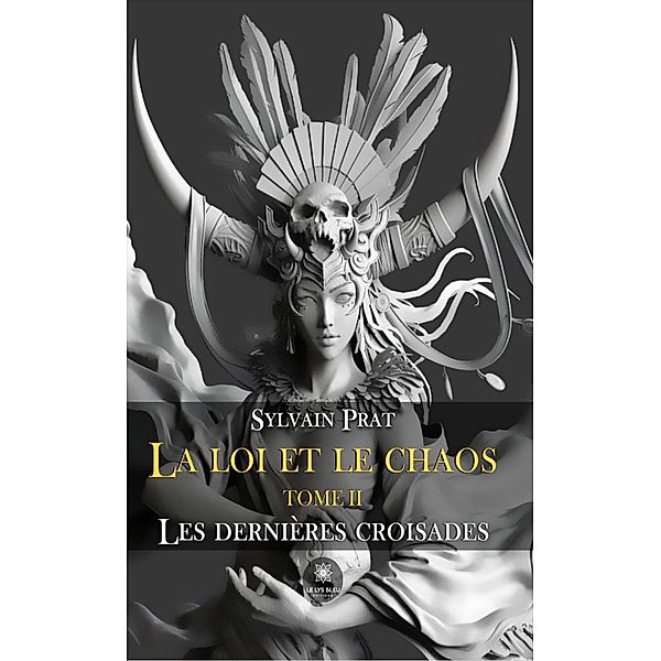 La loi et le chaos - Tome 2, Sylvain Prat