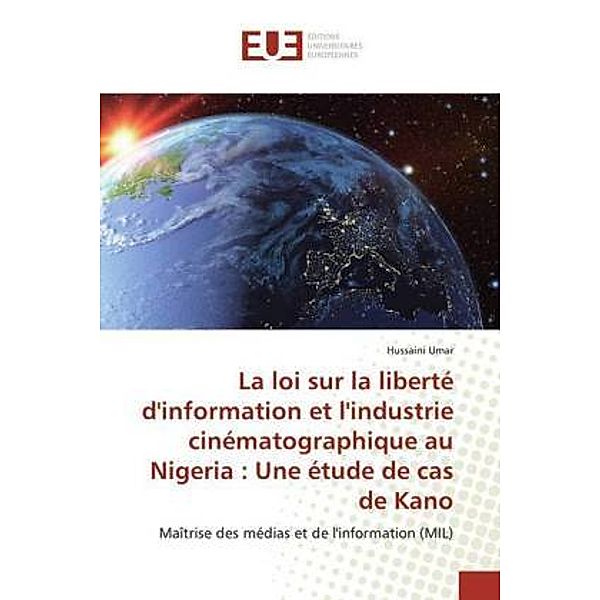 La loi sur la liberté d'information et l'industrie cinématographique au Nigeria : Une étude de cas de Kano, Hussaini Umar