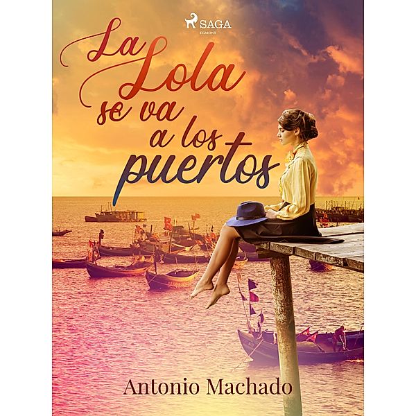 La Lola se va a los puertos, Antonio Machado