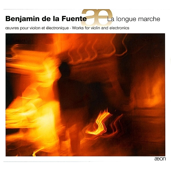 La Longue Marche-Werke Für Violine Und Elektron., Benjamin De La Fuente