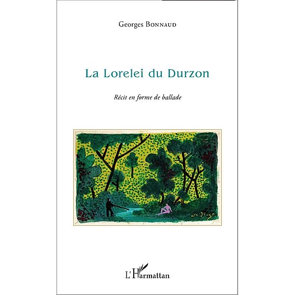 La Lorelei du Durzon / Editions L'Harmattan, Bonnaud Georges Bonnaud