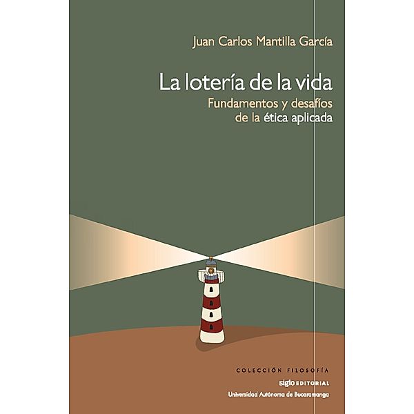 La loteria de la vida / Filosofía, Juan Carlos Mantilla García