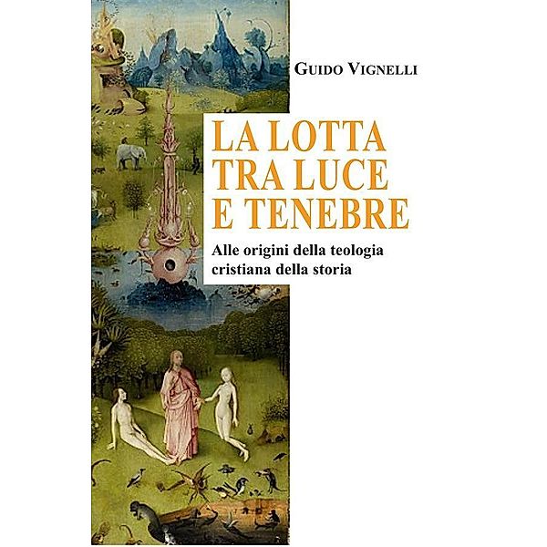 La lotta tra luce e tenebre, Guido Vignelli