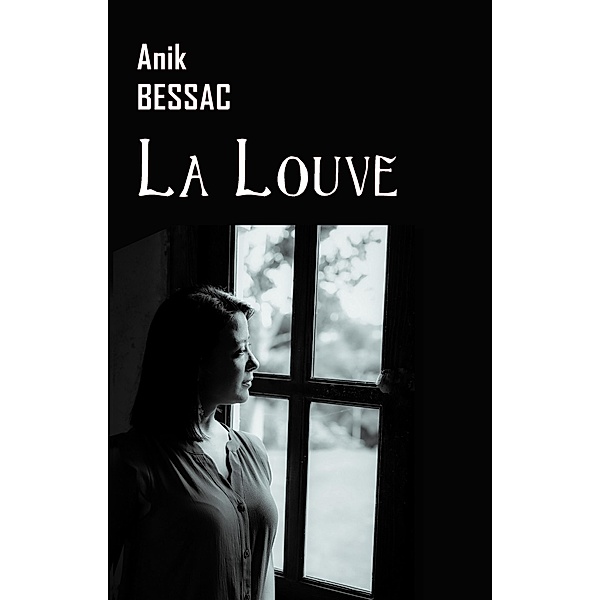 La Louve, Anik Bessac