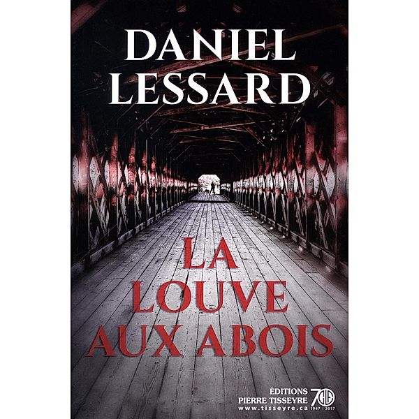 La louve aux abois, Daniel Lessard Daniel Lessard