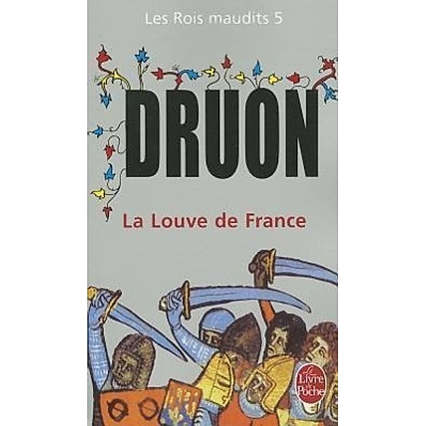 La Louve de France.Les Rois maudits, 5, Maurice Druon