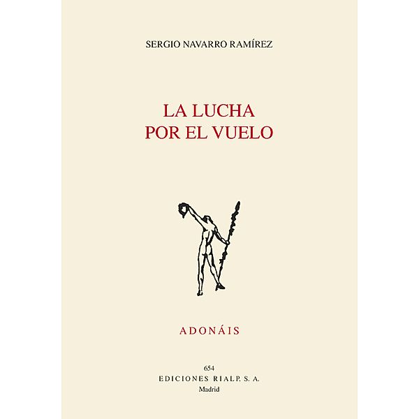 La lucha por el vuelo / Poesía. Adonáis, Sergio Navarro Ramírez