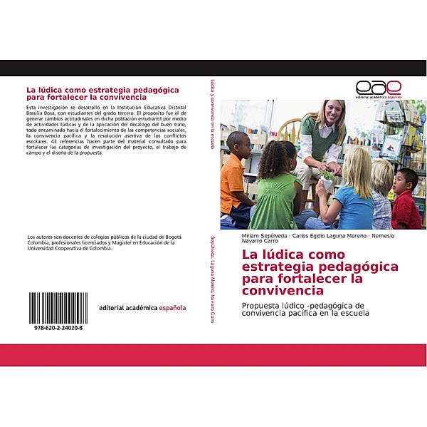 La lúdica como estrategia pedagógica para fortalecer la convivencia, Miriam Sepúlveda, Carlos Egidio Laguna Moreno, Nemesio Navarro Carro