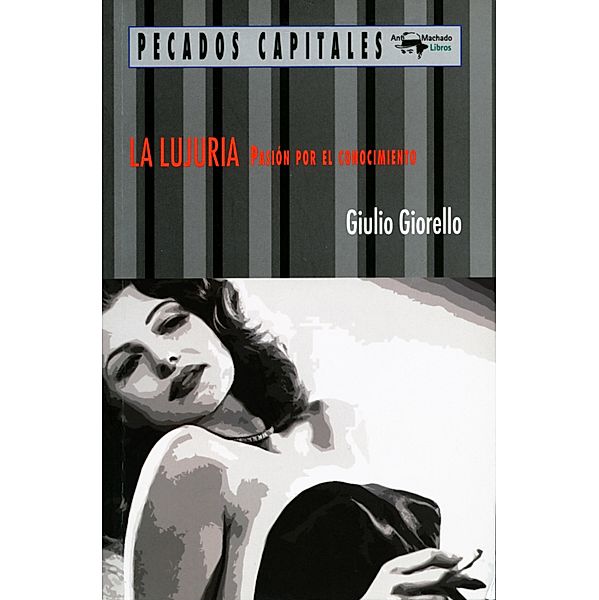 La lujuria / Pecados capitales, Giulio Giorello