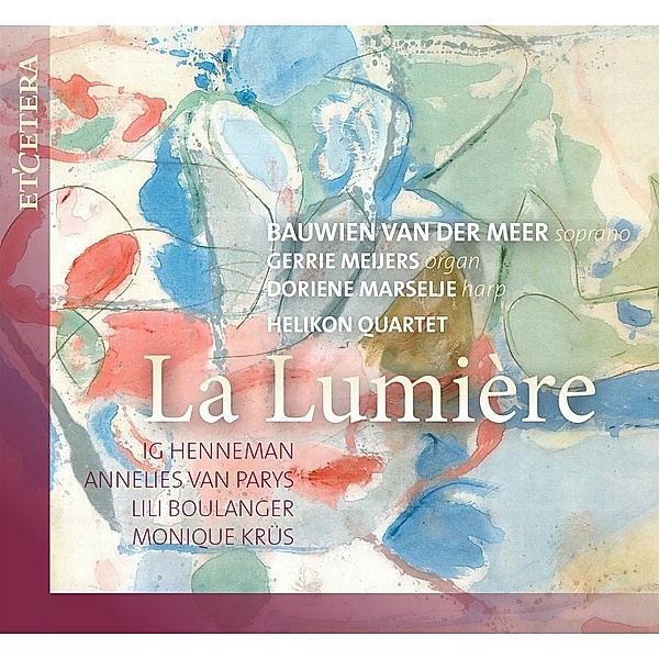 La Lumiere, Van Der Meer, Meijers, Marselje, Helikon Quartet