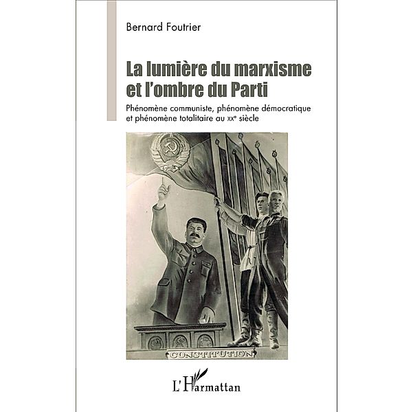 La Lumière du marxisme et l'ombre du Parti, Foutrier Bernard Foutrier