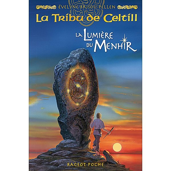 La lumière du menhir / La tribu de Celtill Bd.4, Évelyne Brisou-Pellen