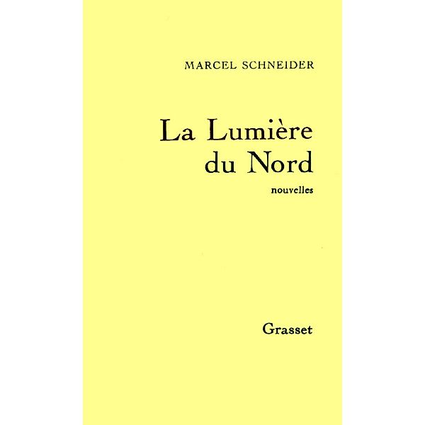 La lumière du Nord / Littérature, Marcel Schneider