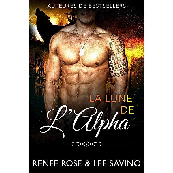 La Lune de l'Alpha (Alpha Bad Boys, #14) / Alpha Bad Boys, Renee Rose, Lee Savino