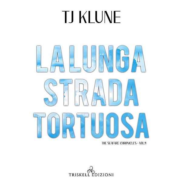 La lunga strada tortuosa / The Seafare Chronicles Bd.4, TJ Klune