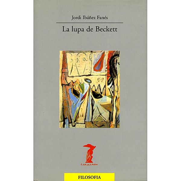 La lupa de Beckett / La balsa de la Medusa Bd.140, Jordi Ibáñez Fanés