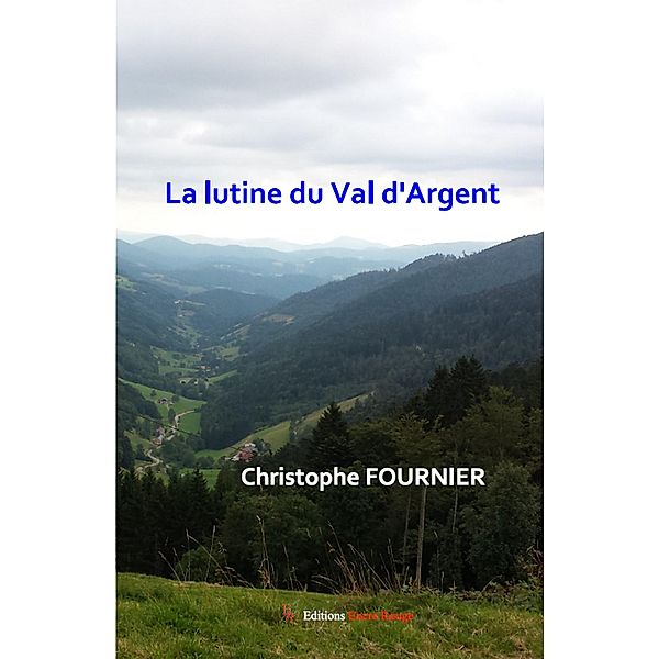 La Lutine du Val d'Argent, Christophe Fournier
