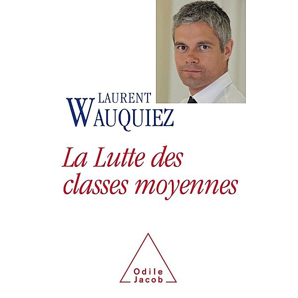 La Lutte des classes moyennes, Wauquiez Laurent Wauquiez