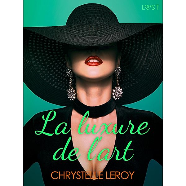 La luxure de l'art - Une nouvelle érotique, Chrystelle Leroy